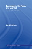 Propaganda, the Press and Conflict (eBook, ePUB)
