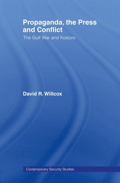 Propaganda, the Press and Conflict (eBook, ePUB) - Willcox, David R.