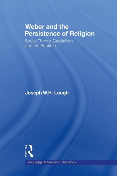 Weber and the Persistence of Religion (eBook, ePUB)