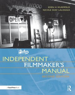 IFP/Los Angeles Independent Filmmaker's Manual (eBook, ePUB) - Wurmfeld, Eden H.; Laloggia, Nicole