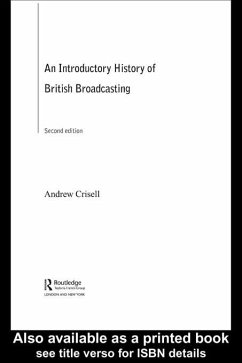 An Introductory History of British Broadcasting (eBook, ePUB) - Crisell, Andrew