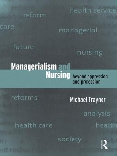 Managerialism and Nursing (eBook, ePUB) - Traynor, Michael