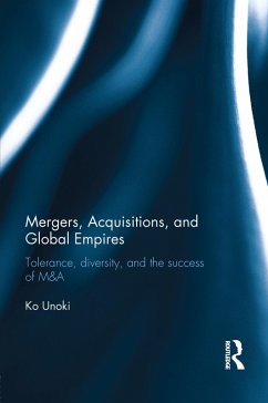 Mergers, Acquisitions and Global Empires (eBook, PDF) - Unoki, Ko