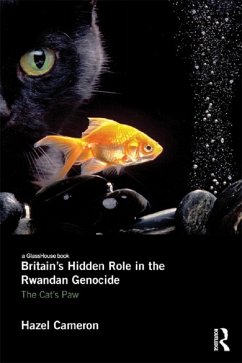 Britain's Hidden Role in the Rwandan Genocide (eBook, PDF) - Cameron, Hazel
