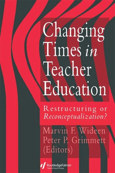 Changing Times In Teacher Education (eBook, ePUB) Changing Times In Teacher Education (eBook, ePUB)