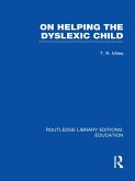 On Helping the Dyslexic Child (RLE Edu M) (eBook, ePUB)