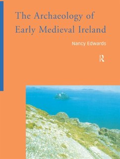 The Archaeology of Early Medieval Ireland (eBook, ePUB) - Edwards, Nancy