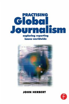 Practising Global Journalism (eBook, ePUB) - Herbert, John