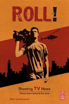 Roll! Shooting TV News (eBook, ePUB) - Underwood, Rich