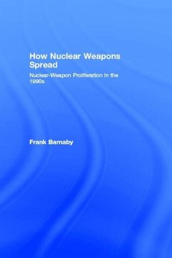 How Nuclear Weapons Spread (eBook, ePUB) - Barnaby, Frank