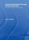 Constructing Worlds through Science Education (eBook, ePUB) Constructing Worlds through Science Education (eBook, ePUB)