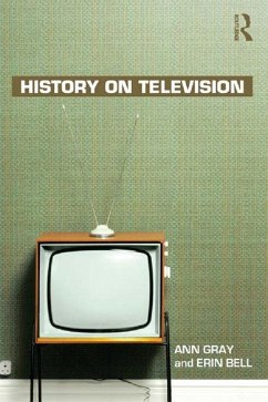 History on Television (eBook, ePUB) - Gray, Ann; Bell, Erin