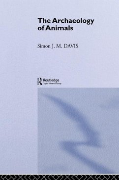 The Archaeology of Animals (eBook, ePUB) - Davis, Simon J. M.