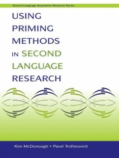 Using Priming Methods in Second Language Research (eBook, PDF) - McDonough, Kim; Trofimovich, Pavel