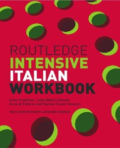 Routledge Intensive Italian Workbook (eBook, ePUB) - Proudfoot, Anna; Kneale, Tania Batelli; Stefano, Anna Di; Gennari, Daniela Treveri