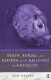 Death, Burial and Rebirth in the Religions of Antiquity (eBook, ePUB)