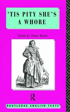 'Tis Pity She's A Whore (eBook, PDF) - Ford, John