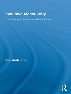 Inclusive Masculinity (eBook, ePUB) - Anderson, Eric
