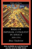 Wars Of Imperial Conquest In Africa, 1830-1914 (eBook, PDF)