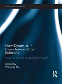 New Dynamics in Cross-Taiwan Strait Relations (eBook, ePUB)