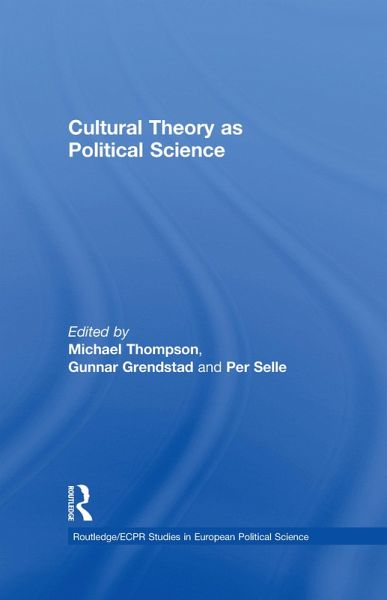 Cultural Theory as Political Science (eBook, PDF) Cultural Theory as Political Science (eBook, PDF)