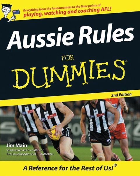 Aussie Rules For Dummies (eBook, ePUB) Aussie Rules For Dummies (eBook, ePUB)