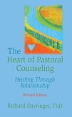 The Heart of Pastoral Counseling (eBook, PDF)