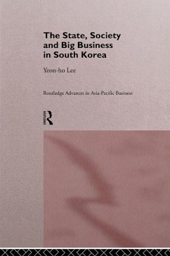 The State, Society and Big Business in South Korea (eBook, PDF) - Lee, Yeon-Ho
