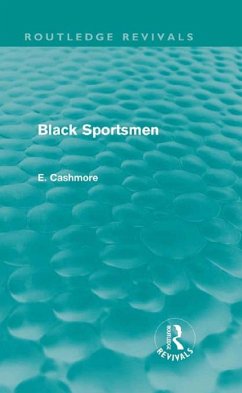 Black Sportsmen (Routledge Revivals) (eBook, PDF) - Cashmore, E.