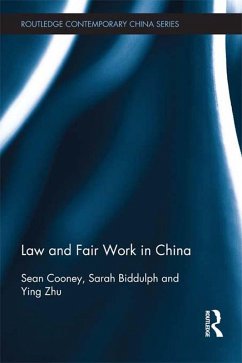 Law and Fair Work in China (eBook, ePUB) - Cooney, Sean; Biddulph, Sarah; Zhu, Ying