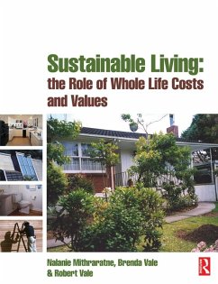 Sustainable Living: the Role of Whole Life Costs and Values (eBook, PDF) - Mithraratne, Nalanie; Vale, Brenda; Vale, Robert