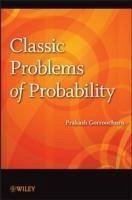 Classic Problems of Probability (eBook, PDF) - Gorroochurn, Prakash