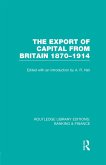 The Export of Capital from Britain (RLE Banking & Finance) (eBook, ePUB)