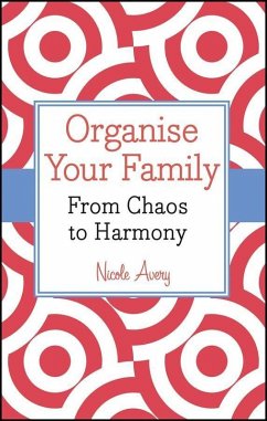 Organise Your Family (eBook, ePUB) - Avery, Nicole
