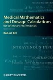 Medical Mathematics and Dosage Calculations for Veterinary Professionals (eBook, ePUB)