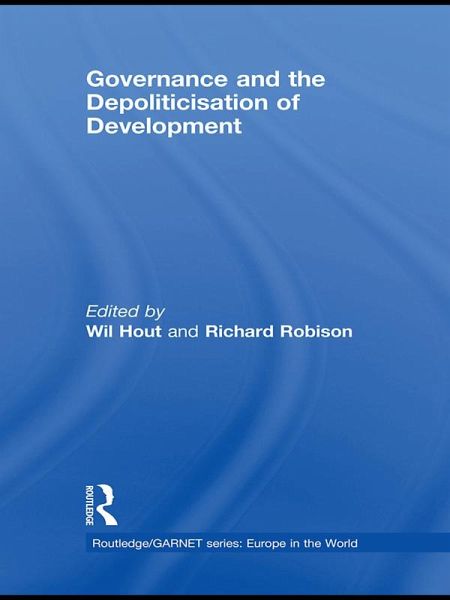 Governance and the Depoliticisation of Development (eBook, ePUB) Governance and the Depoliticisation of Development (eBook, ePUB)