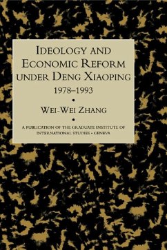 Idealogy and Economic Reform Under Deng Xiaoping 1978-1993 (eBook, ePUB) - Zhang, Wei-Wei