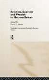 Religion, Business and Wealth in Modern Britain (eBook, ePUB)