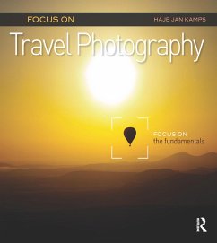 Focus on Travel Photography (eBook, ePUB) - Jan Kamps, Haje