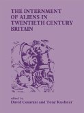 The Internment of Aliens in Twentieth Century Britain (eBook, PDF)