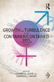 Growth and Turbulence in the Container/Contained: Bion's Continuing Legacy (eBook, ePUB)