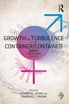 Cover Growth and Turbulence in the Container/Contained: Bion's Continuing Legacy (eBook, ePUB)