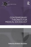 Contemporary Theorists for Medical Sociology (eBook, ePUB) Contemporary Theorists for Medical Sociology (eBook, ePUB)