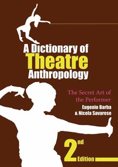 A Dictionary of Theatre Anthropology (eBook, ePUB) - Barba, Eugenio