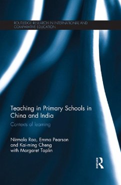 Teaching in Primary Schools in China and India (eBook, PDF) - Rao, Nirmala; Pearson, Emma; Cheng, Kai-Ming; Taplin, Margaret