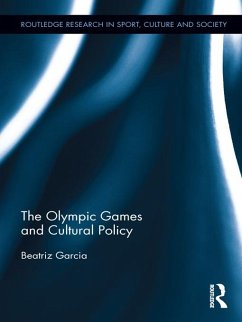 The Olympic Games and Cultural Policy (eBook, ePUB) - Garcia, Beatriz