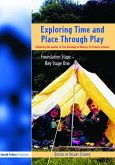 Exploring Time and Place Through Play (eBook, ePUB)