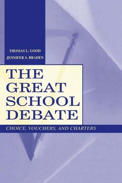 The Great School Debate (eBook, ePUB) - Good, Thomas L.; Braden, Jennifer S.