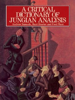 A Critical Dictionary of Jungian Analysis (eBook, PDF) - Samuels, Andrew; Shorter, Bani; Plaut, Fred
