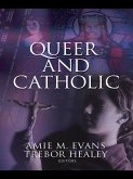 Queer and Catholic (eBook, ePUB)